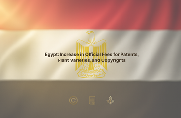 Egypt IP Fee Increase 2025: EGIPA Patent, Plant Variety & Copyright Cost Updates