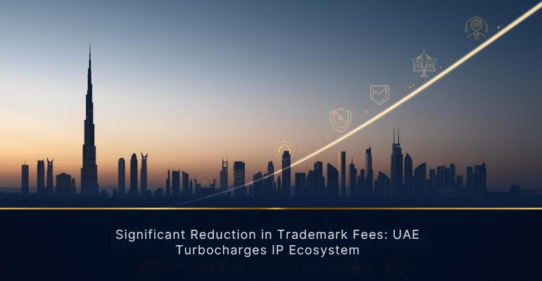 UAE Trademark Fee Reduction 2025: New Structure, Fast-Track Services & Inclusive IP Protection