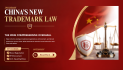China’s New Trademark Law: The 2026 Comprehensive Overhaul